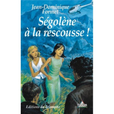 Ségolène Tome 2 : Ségolène à la rescousse ! - Formet Jean-Dominique