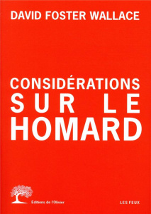 Considérations sur le homard. Tome 1 - Foster Wallace David ; Alikavazovic Jakuta