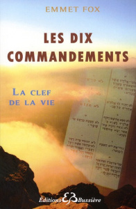 Les Dix Commandements. La Clef de la Vie - Fox Emmet