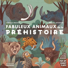 Fabuleux animaux de la préhistoire - Frachet Isabelle ; Attiogbé Magali