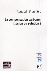 La compensation carbone : illusion ou solution ? - Fragnière Augustin