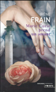 Marie Curie prend un amant - Frain Irène