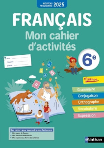 Français 6e. Mon cahier d'activités, Edition 2025 - Cazanove Cécile de ; Callet Stéphanie ; Delaporte
