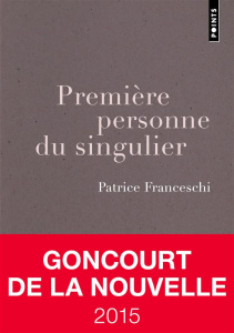 Première personne du singulier - Franceschi Patrice