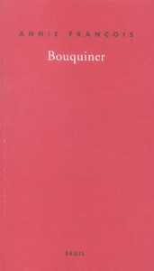 Bouquiner. Autobiobibliographie - François Annie