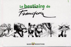 Le bestiaire de Franquin. Tome 1 - Franquin André