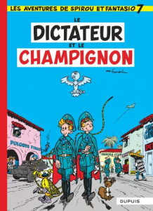 Spirou et Fantasio Tome 7 : Le dictateur et le champignon - Franquin André