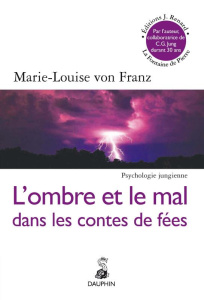 Ombre et le mal dans les contes de fées. 6e édition - Franz Marie-Louise von ; Saint René Taillandier Fr