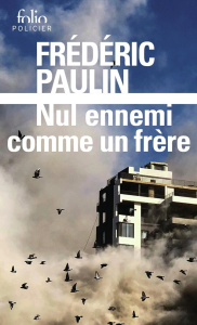Nul ennemi comme un frère (1975-1983) - Paulin Frédéric