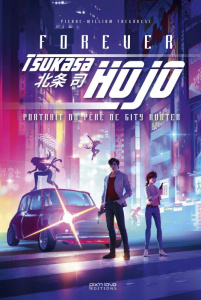 Forever Tsukasa Hojo. Portrait du père de City Hunter - Fregonese Pierre-William ; Prat Nico