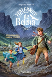 Fraternité de Reicha Tome 1 : Trois foulards dans la tempête - Frémont Raphaël