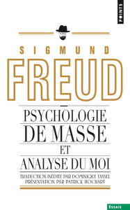 Psychologie des masses et analyse du Moi - Freud Sigmund ; Tassel Dominique ; Hochart Patrick
