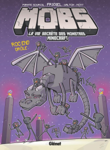 MOBS, la vie secrète des monstres Minecraft Tome 5 : Roc end drôle - FRIGIEL/WALTCH/NOVY