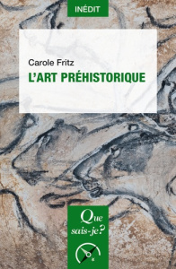 L'art préhistorique - 1re édition - Fritz Carole