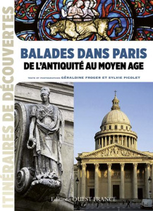 Balades dans Paris de l'Antiquité au Moyen Age - Froger Géraldine ; Picolet Sylvie