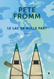 Le lac de nulle part - Fromm Pete ; Nivelt Juliane