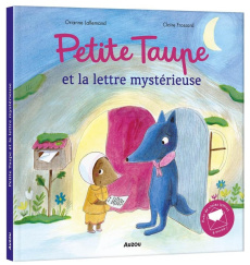 Petite taupe : Petite Taupe et la lettre mystérieuse - Lallemand Orianne ; Frossard Claire