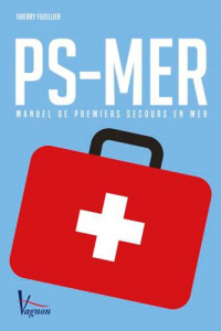 PS-Mer. Manuel de Premiers Secours en mer - Fuzellier Thierry
