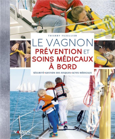 LE VAGNON PREVENTION ET SOINS MEDICAUX A BORD - FUZELLIER/TIMON