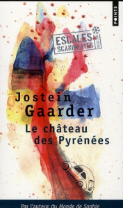 Le château des Pyrénées - Gaarder Jostein ; Hervieu Hélène