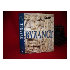 BYZANCE. L'art byzantin dans les collections publiques françaises, Exposition au Musée du Louvre du - COLLECTIF