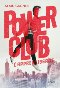 Power Club Tome 1 : L'apprentissage - Gagnol Alain