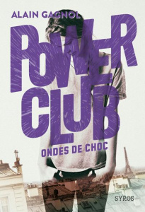 Power Club Tome 2 : Ondes de choc - Gagnol Alain