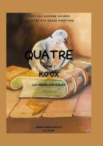 Quatre - Tome 1 - Ko'Ox. Les Médaillons oubliés - Gahengi Mariane