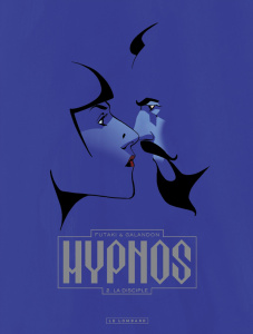 Hypnos Tome 2 : La disciple - Galandon Laurent ; Futaki Attila ; Guilhaumond Gre