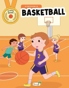 Je découvre le basketball - Galera Rebecca ; Bouvet Stéphanie
