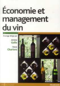 Economie et management du vin - Gallo Jérôme ; Charters Steve