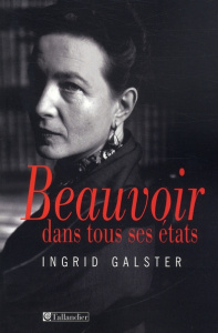 Beauvoir dans tous ses états - Galster Ingrid