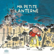 Ma petite lanterne - Gan Dayong ; Henry Nicolas ; Si Mo
