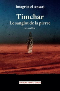 Timchar, le sanglot de la pierre - El Ansari Intagrist