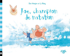 Joe, champion de natation - Gao Hongbo ; Li Rong ; Colo Mathilde