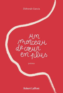 Un morceau de coeur en plus - Garcia Déborah