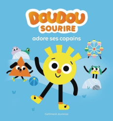 Doudou Sourire adore ses copains - Garibal Alexandra ; Billet Marion