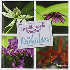 La petite encyclo Rustica des orchidées - Garnaud Valérie