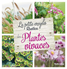 La petite encyclo rustica des plantes vivaces - Garnaud Valérie