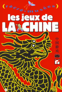 Les jeux de la Chine - Dupuis Philippe ; Garnier Jack