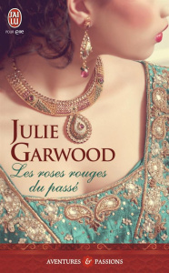 Les roses rouges du passé - Garwood Julie ; Hibert Nicole