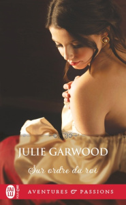 SUR ORDRE DU ROI - GARWOOD JULIE