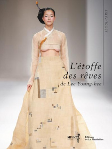L'étoffe des rêves de Lee Young-hee. Séoul-Paris - Gascuel Hélène ; Samuel Aurélie ; Lee Yoon-Hee