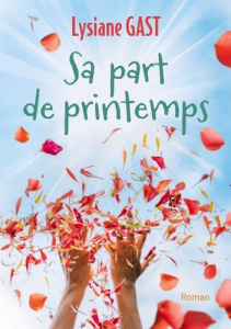 SA PART DE PRINTEMPS - GAST LYSIANE