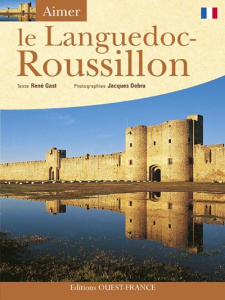 Le Languedoc-Roussillon - Gast René ; Debru Jacques