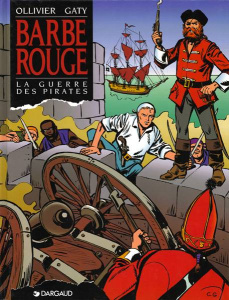 Barbe-Rouge : La guerre des pirates - Gaty Christian ; Ollivier Jean