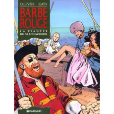 BARBE-ROUGE - TOME 19 - LA FIANCEE DU GRAND MOGHOL - GATY/OLLIVIER
