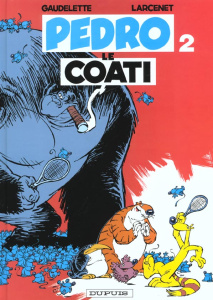 Pedro le coati. Tome 2 - Gaudelette Michel ; Larcenet Manu