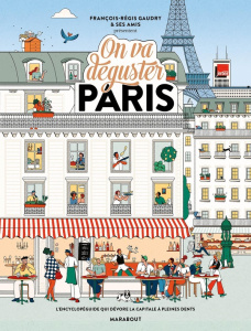 On va déguster Paris. Avec 1 poster - Gaudry François-Régis ; Patin O'Coohoon Charles ;