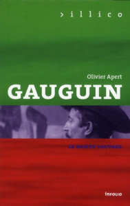 Gauguin. Le Dandy savage - Apert Olivier